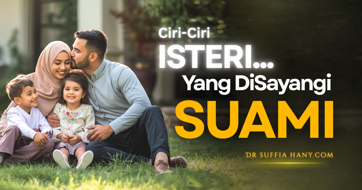 Ciri-ciri Isteri yang disayangi suami