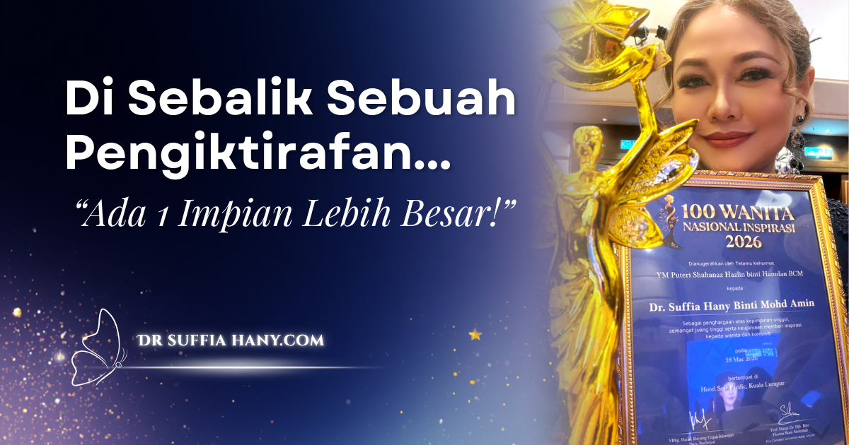 Dr Suffia Hany - Di Sebalik Sebuah Pengiktirafan