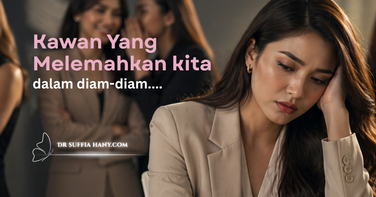 5 Jenis Kawan Yang Melemahkan kita dalam DIAM.