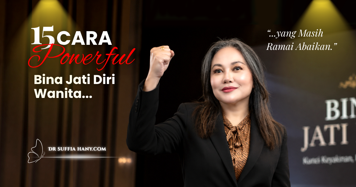 15 Cara Powerful Bina Jati Diri Wanita