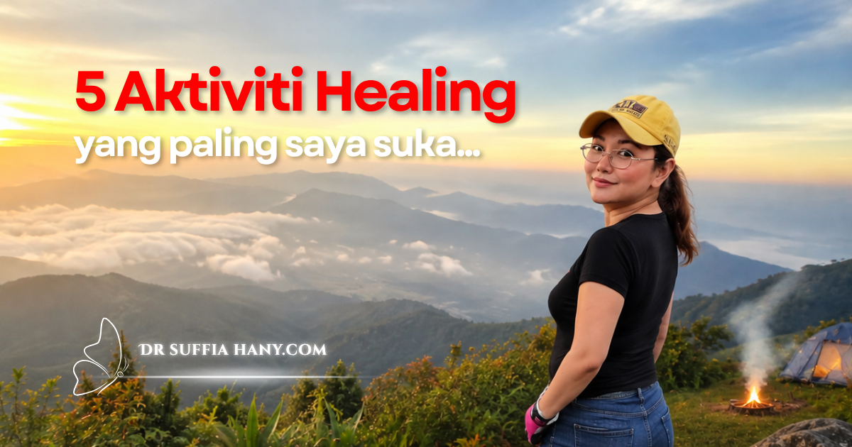5 Amazing Aktiviti Healing Yang Paling Saya Suka