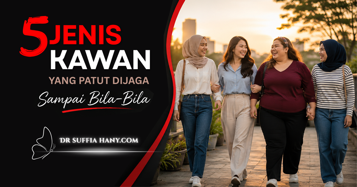5 Jenis Kawan Yang Baik dan patut dijaga sampai bila-bila