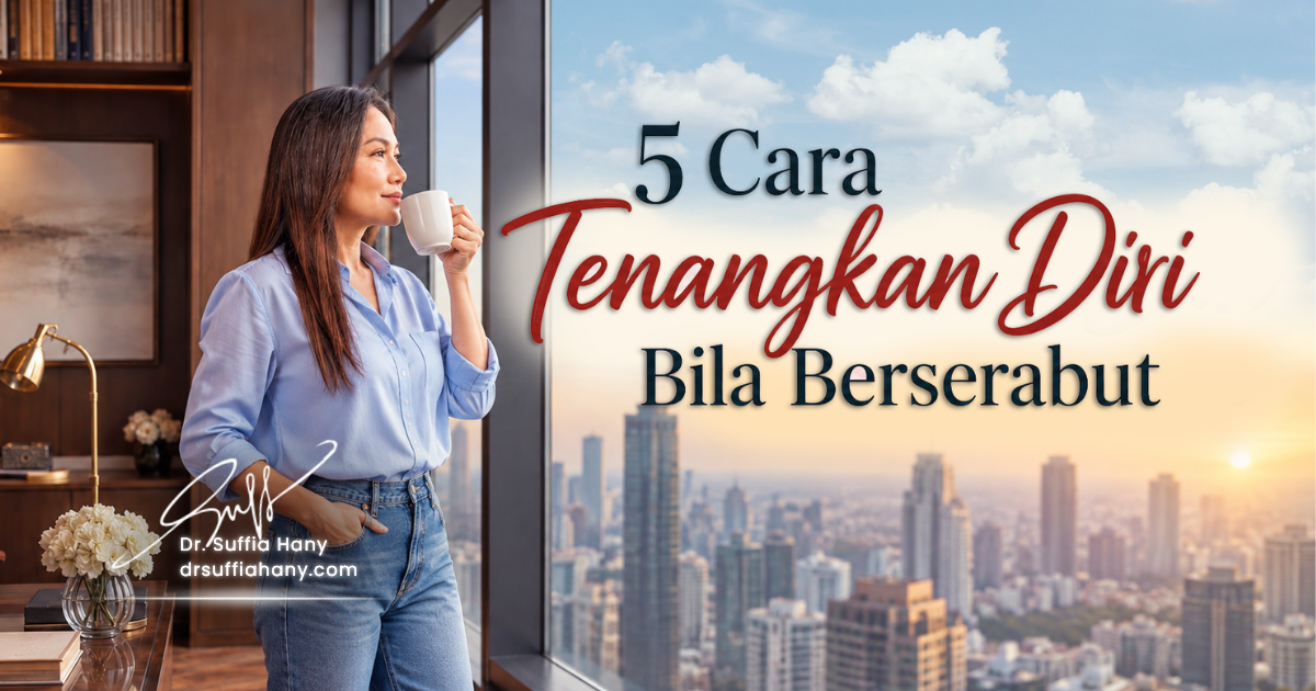 5 Cara Tenangkan Diri Bila Berserabut